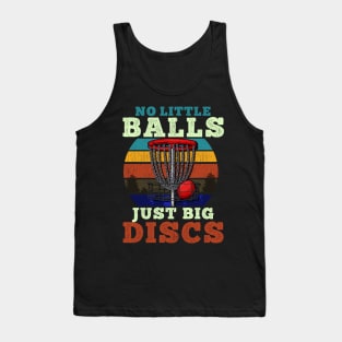 No little Balls Just Big Discs - Frisbee Golf T-Shirt Tank Top